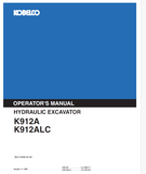 Discover the KOBELCO Hydraulic Excavator K912A and K912ALC Operator Manual. Access essential guidelines for optimal operation and maintenance of your equipment.