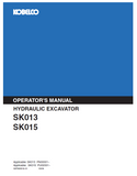 Discover the KOBELCO Hydraulic Excavator SK013/SK015 Operator Manual. Access essential guidelines and tips for optimal operation and maintenance.
