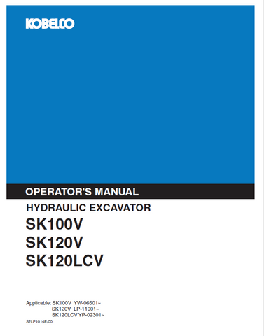 Find the complete operator manual for KOBELCO SK100V, SK120V, and SK120LCV hydraulic excavators.