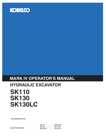 Access the KOBELCO hydraulic excavator operator manual for SK110, SK130, and SK130LC. Essential guidance for optimal performance and maintenance.
