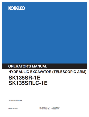 Discover the comprehensive operator manual for KOBELCO Hydraulic Excavator SK135SR-1E and SK135SRLC-1E. Enhance your operational efficiency today.