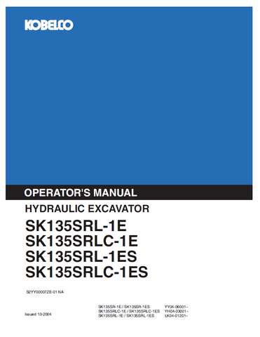 Discover the comprehensive operator manual for KOBELCO Hydraulic Excavator SK135SRL-1E, SRLC-1E, SRL-1ES, and SRLC-1ES. Enhance your operational efficiency today.