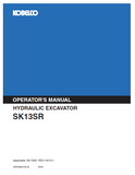 Discover the KOBELCO SK13SR Hydraulic Excavator Operator Manual. Access essential guidelines and tips for optimal operation and maintenance of your equipment.