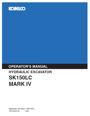 Access the KOBELCO SK150LC Mark IV operator manual for detailed instructions and maintenance advice. Optimize your hydraulic excavator's performance today.