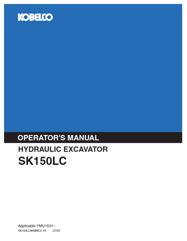 Access the KOBELCO SK150LC Hydraulic Excavator Operator Manual for comprehensive instructions. Maximize performance and maintain your excavator with expert guidance.