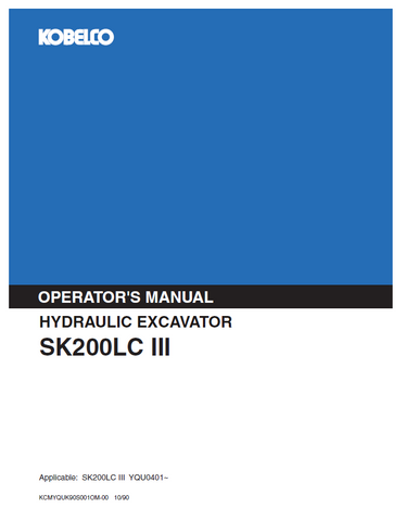 Discover the KOBELCO SK200LC III Hydraulic Excavator Operator Manual. Access essential guidelines and tips for optimal operation and maintenance.
