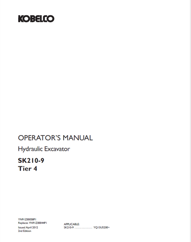 Discover the KOBELCO SK210-9 Tier 4 operator manual, your essential guide for efficient operation and maintenance of this advanced hydraulic excavator.