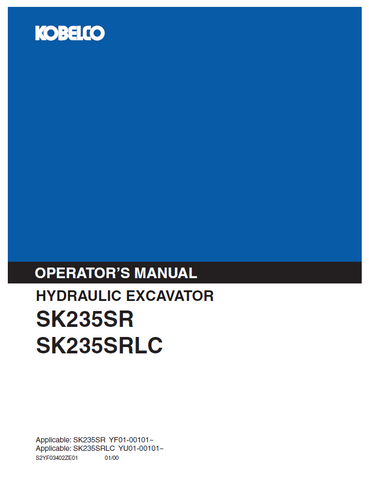 Discover the comprehensive operator manual for KOBELCO Hydraulic Excavator SK235SR and SK235SRLC. Enhance your operational efficiency and safety today.