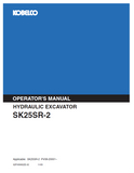 Discover the KOBELCO SK25SR-2 Hydraulic Excavator Operator Manual. Access essential guidelines and tips for optimal operation and maintenance of your machine.