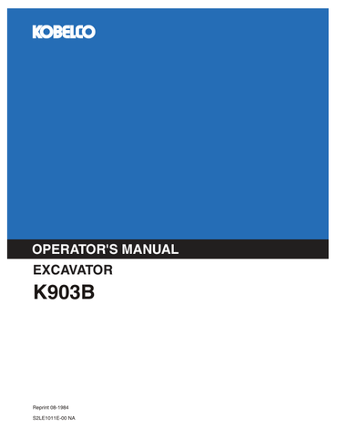 KOBELCO K903B EXCAVATOR (S2LE1011E-00NA) OPERATOR MANUAL - PDF FILE