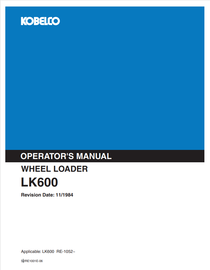 KOBELCO LK600 WHEEL LOADER (S2RE1001E-06) OPERATOR MANUAL - PDF FILE