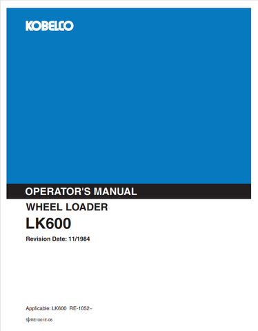 KOBELCO LK600 WHEEL LOADER (S2RE1001E-06) OPERATOR MANUAL - PDF FILE
