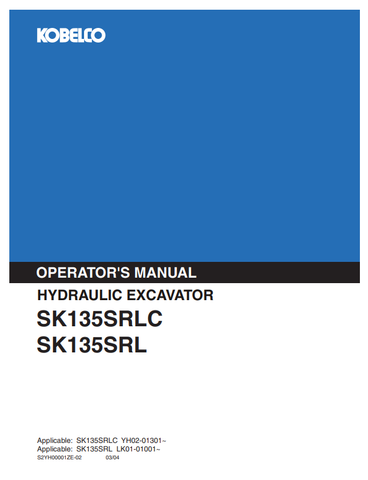 KOBELCO SK135SRLC (S2YH00001ZE-02) OPERATOR MANUAL - PDF FILE