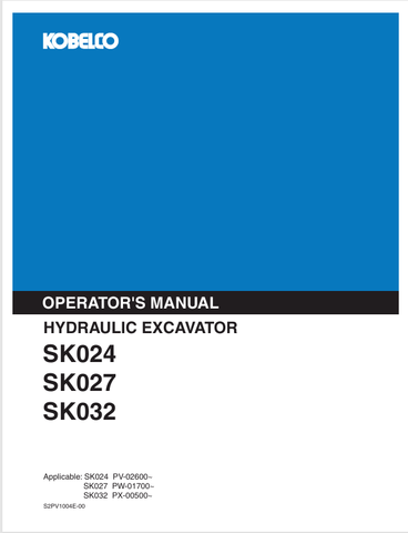 KOBELCO SK024, SK027, SK032 (S2PV1004E-00) OPERATOR MANUAL - PDF FILE