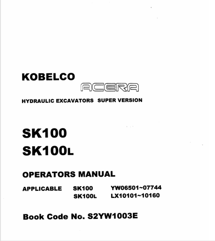 KOBELCO SK100, SK100L (S2YW1003E) OPERATOR MANUAL - PDF FILE
