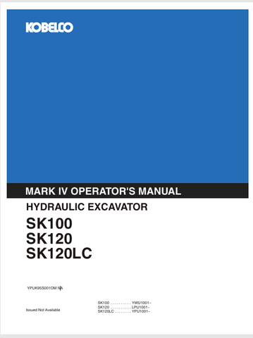 KOBELCO SK100, SK120 (YPUK95S001OM NA) OPERATOR MANUAL - PDF FILE