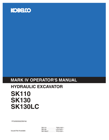 KOBELCO SK110, SK130 (YPUK95S002OM NA) OPERATOR MANUAL - PDF FILE