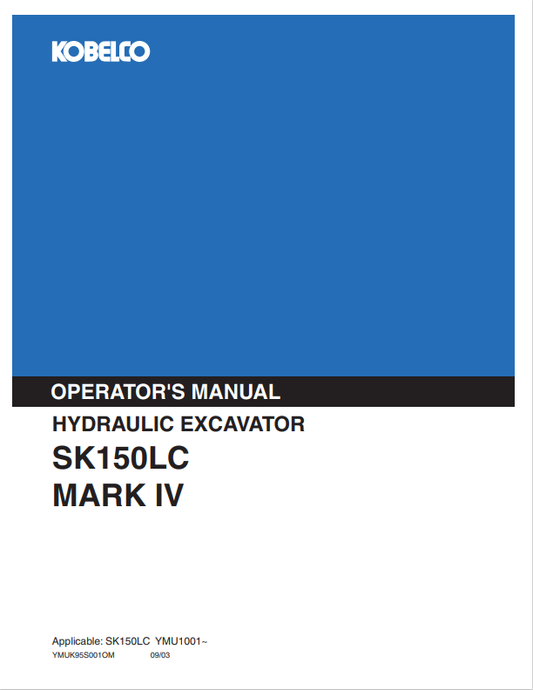 KOBELCO SK150LC MARK IV (YMUK95S001OM) OPERATOR MANUAL - PDF FILE