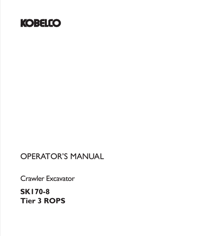 KOBELCO SK170-8 TIER 3 ROPS (YM91Z00005P1) OPERATOR MANUAL - PDF FILE