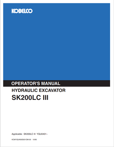KOBELCO SK200LC III (KCMYQUK90S001OM-00) OPERATOR MANUAL - PDF FILE