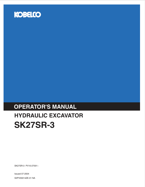 KOBELCO SK27SR-3 (S2PV00014ZE-01 NA) OPERATOR MANUAL - PDF FILE