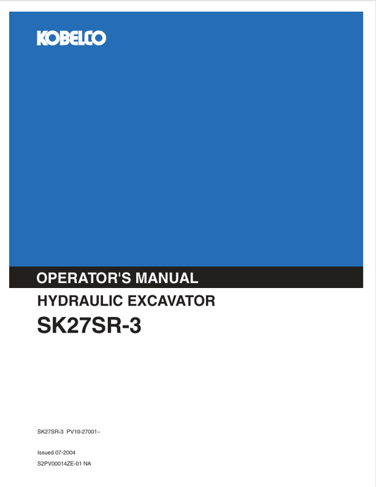 KOBELCO SK27SR-3 (S2PV00014ZE-01 NA) OPERATOR MANUAL - PDF FILE