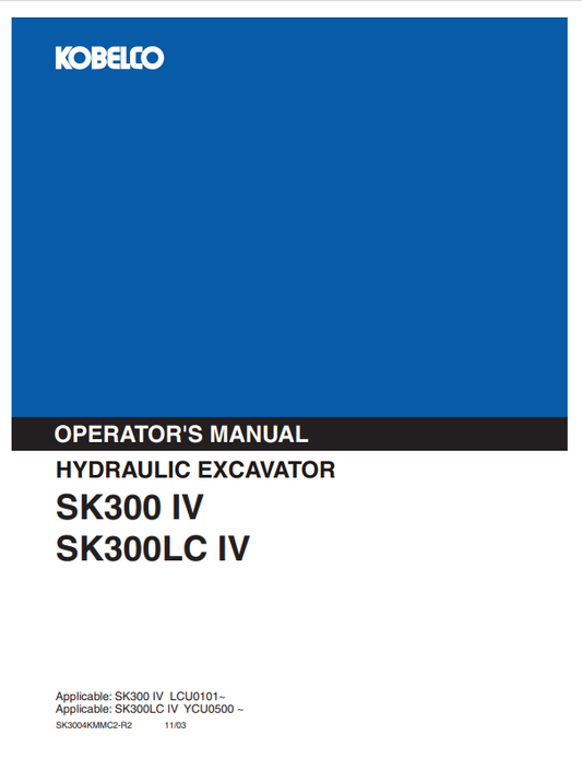 KOBELCO SK300 IV (SK3004KMMC2-R2) OPERATOR MANUAL - PDF FILE