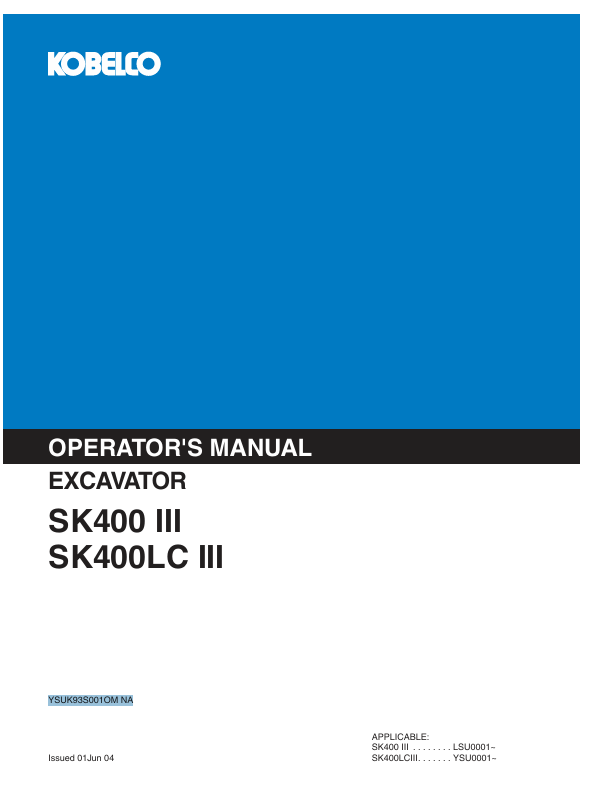 KOBELCO SK400 III (YSUK93S001OM NA) OPERATOR MANUAL - PDF FILE