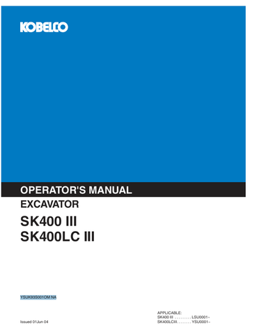 KOBELCO SK400 III (YSUK93S001OM NA) OPERATOR MANUAL - PDF FILE