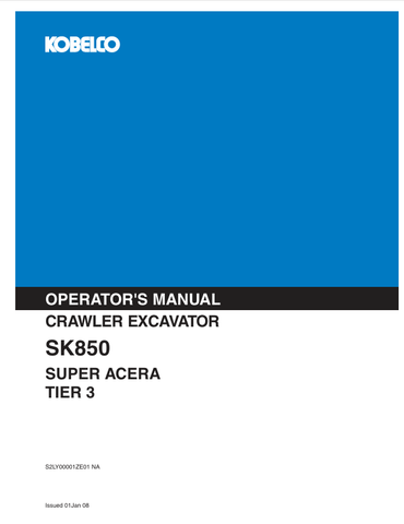 KOBELCO SK850 TIER 3 (S2LY00001ZE01NA) OPERATOR MANUAL - PDF FILE
