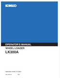 Explore the KOBELCO Wheel Loader LK300A Operator Manual. Find comprehensive instructions and best practices to enhance your loader's performance and longevity.