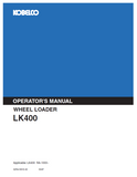 Access the KOBELCO Wheel Loader LK400 (II) Operator Manual for detailed operational guidance. Ensure efficient use and maintenance of your wheel loader today.