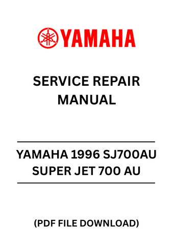 YAMAHA 1996 SJ700AU SUPER JET 700 AU SERVICE REPAIR MANUAL - PDF FILE