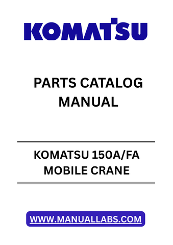 KOMATSU 150A/FA MOBILE CRANE SN U009695-U010827 PARTS CATALOG MANUAL - PDF FILE