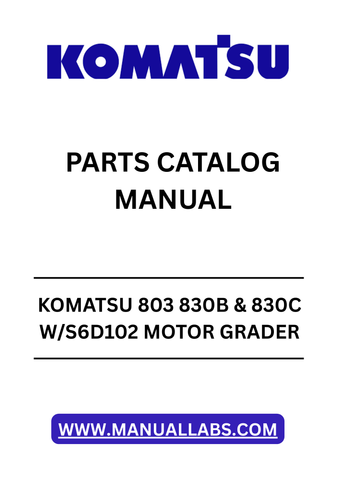 Discover the essential KOMATSU 803 830B & 830C W/S6D102 Motor Grader Parts Catalog Manual, designed specifically for models SN U202002 and up. This comprehensive PDF file serves as a vital resource for operators and mechanics alike, providing detailed diagrams and part numbers to streamline maintenance and repairs.