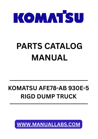 1. Unlock the full potential of your KOMATSU 930E-5 RIGD Dump Truck with the comprehensive AFE78-AB Parts Catalog Manual. This PDF file is an essential resource for operators and maintenance professionals, providing detailed diagrams and specifications to ensure your equipment runs smoothly and efficiently.