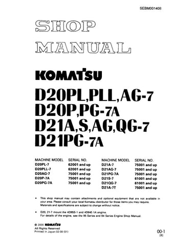 Unlock the full potential of your Komatsu machinery with the comprehensive SHOP MANUAL SEBM001408, designed specifically for models D20PL-7, D21A-7, D20PLL-7, D21AG-7, D20AG-7, D21PG-7A, D20P-7A, D21S-7, D20PG-7A, D21QG-7, and D21A-7T. This PDF file is an essential resource for operators and technicians, providing detailed maintenance procedures, troubleshooting tips, and specifications to ensure optimal performance and longevity of your equipment. Invest in this manual today to enhance your operational eff