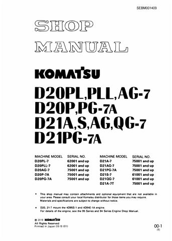 Unlock the full potential of your Komatsu machinery with the comprehensive SHOP MANUAL SEBM001409, designed specifically for models D20PL-7, D21A-7, D20PLL-7, D21AG-7, D20AG-7, D21PG-7A, D20P-7A, D21S-7, D20PG-7A, D21QG-7, and D21A-7T. This PDF file is an essential resource for operators and technicians, providing detailed maintenance procedures, troubleshooting tips, and specifications to ensure optimal performance and longevity of your equipment. Invest in this manual today to enhance your operational eff