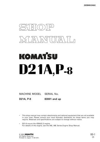 Unlock the full potential of your KOMATSU D21A-8 and D21P-8 with the comprehensive SHOP MANUAL SEBM033602, available as a convenient PDF file. This essential resource provides detailed insights into maintenance, troubleshooting, and repair procedures, ensuring your machinery operates at peak performance. With easy navigation and clear illustrations, this manual is designed for both seasoned professionals and DIY enthusiasts, making it an invaluable addition to your toolkit. Don't miss the opportunity to enh