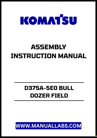 Unlock the full potential of your KOMATSU D375A-5E0 Bull Dozer with the comprehensive Field Assembly Instruction Manual (GEN00054-06).