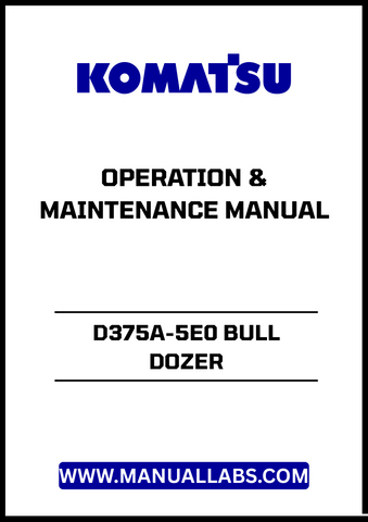 Unlock the full potential of your KOMATSU D375A-5E0 Bull Dozer with the comprehensive Operation & Maintenance Manual (PEN00261-02).