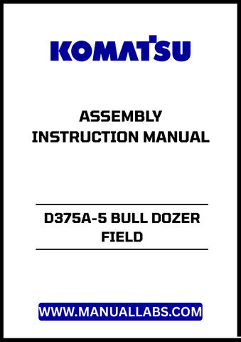 Introducing the KOMATSU D375A-5 Bull Dozer Field Assembly Instruction Manual (GEN00062-01) in a convenient PDF format. 