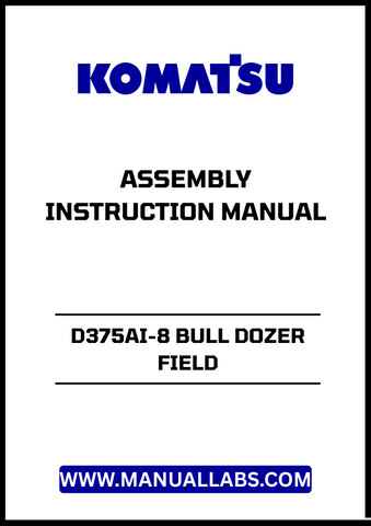 Introducing the KOMATSU D375AI-8 Bull Dozer Field Assembly Instruction Manual (GEN00166-01) in a convenient PDF format.