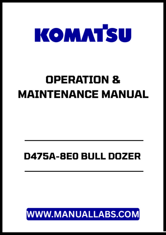 Discover the essential KOMATSU D475A-8E0 Bull Dozer Operation & Maintenance Manual (EENAM03950) in a convenient PDF format.
