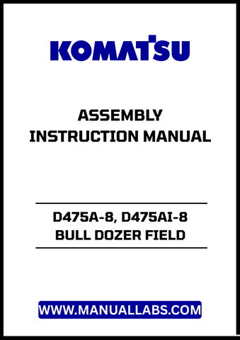 Unlock the full potential of your KOMATSU D475A-8 and D475AI-8 bulldozer with the comprehensive Field Assembly Instruction Manual (GEN00285-00).