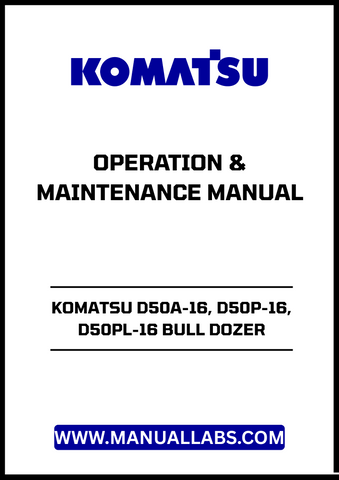Discover the essential KOMATSU D50A-16, D50P-16, and D50PL-16 Bull Dozer Operation & Maintenance Manual, designed to enhance your machinery's performance and longevity.