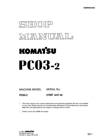Unlock the full potential of your KOMATSU PC03-2 with the comprehensive SHOP MANUAL SEBM025000, designed specifically for models 21587 and up. This PDF file is an essential resource for operators and technicians alike, providing detailed insights into maintenance, troubleshooting, and repair procedures. With clear diagrams and step-by-step instructions, you can ensure optimal performance and longevity of your equipment. Invest in this manual today to enhance your operational efficiency and reduce downtime.
