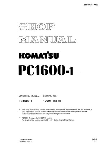 Unlock the full potential of your KOMATSU PC1600-1 with the comprehensive SHOP MANUAL SEBM021TA103, designed specifically for models 10001 and up. This PDF file is an essential resource for operators and technicians, providing detailed insights into maintenance, troubleshooting, and repair procedures. With clear diagrams and step-by-step instructions, you can ensure optimal performance and longevity of your equipment. Invest in this manual today to enhance your operational efficiency and reduce downtime.