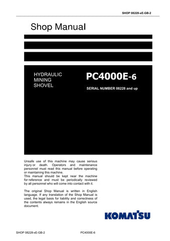 Unlock the full potential of your KOMATSU PC4000E-6 hydraulic mining shovel with the comprehensive shop manual (08228-XE-GB-2) in PDF format. This essential resource provides detailed insights into maintenance, troubleshooting, and repair procedures, ensuring your equipment operates at peak performance. With easy navigation and clear illustrations, this manual is designed for both seasoned professionals and newcomers alike, making it an invaluable tool for maximizing productivity and minimizing downtime in 