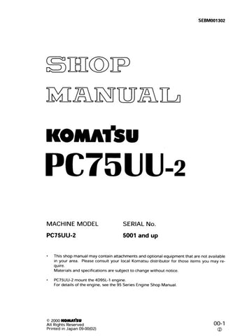 Unlock the full potential of your KOMATSU PC75UU-2 with the comprehensive SHOP MANUAL SEBM001302, designed specifically for models 5001 and up. This PDF file is an essential resource for operators and technicians alike, providing detailed insights into maintenance, troubleshooting, and repair procedures. With clear diagrams and step-by-step instructions, you can ensure optimal performance and longevity of your equipment, making it a must-have for anyone looking to enhance their operational efficiency. Don't